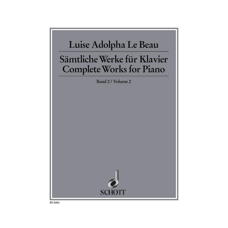 Le Beau, Luise Adolpha - Complete Works for Piano   Band 2