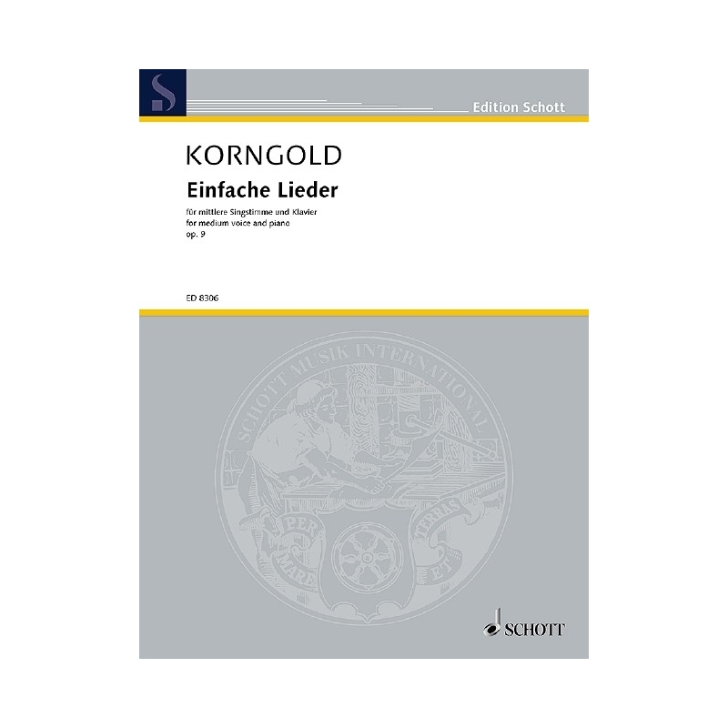 Korngold, Erich Wolfgang - Einfache Lieder op. 9 
