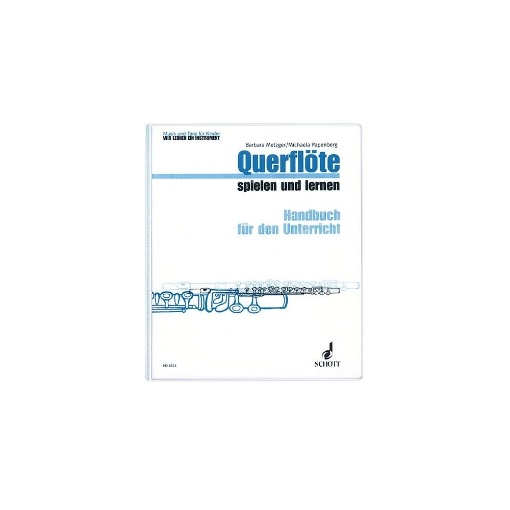 Metzger & Papenberg - Querflöte spielen und lernen 