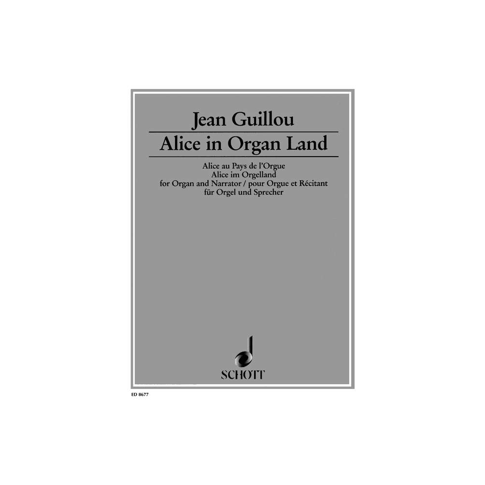 Guillou, Jean - Alice in Organ Land op. 53 