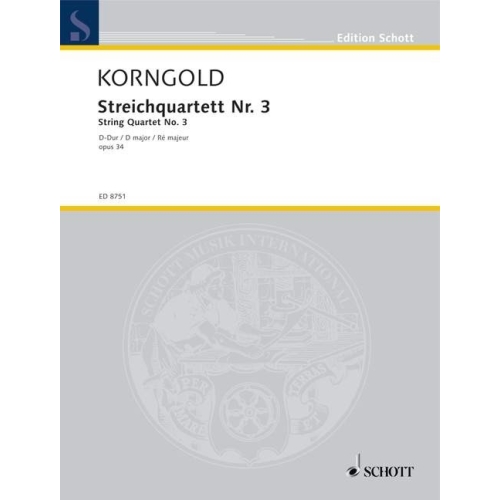 Korngold, Erich Wolfgang - Quartet No. 3 D Major op. 34