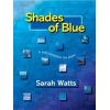 Watts, Sarah - Shades of Blue