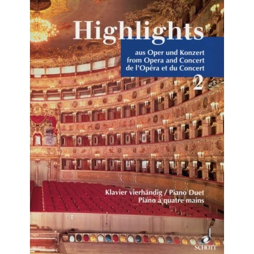 Highlights from Opera and Concert   Band 2 - Famous Pieces in Easy Arrangements for Piano Duet