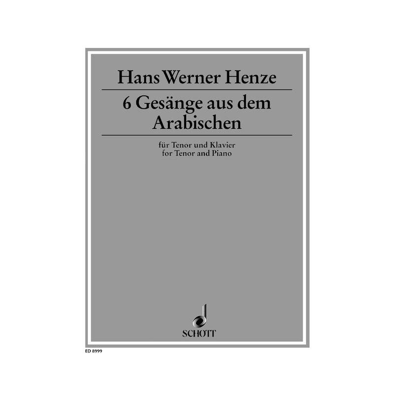 Henze, Hans Werner - Six songs from the Arabian 