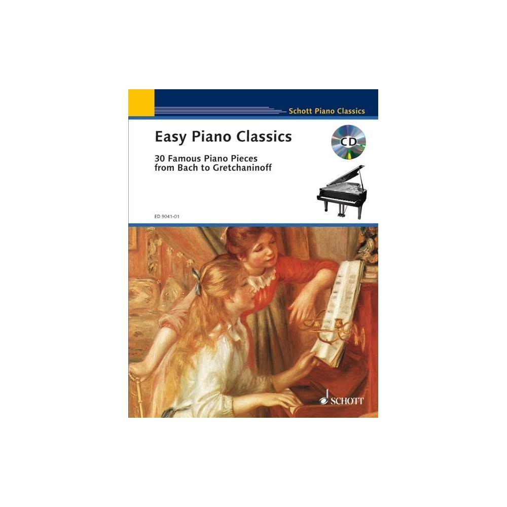 Easy Piano Classics - 30 Famous Pieces from Bach to Gretchaninoff