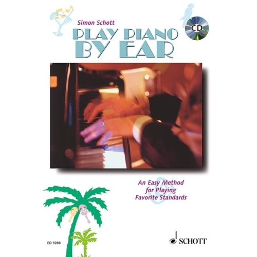 Schott, Simon - Play Piano By Ear 