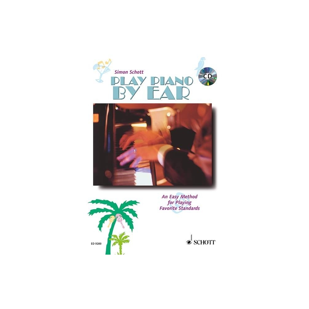 Schott, Simon - Play Piano By Ear 