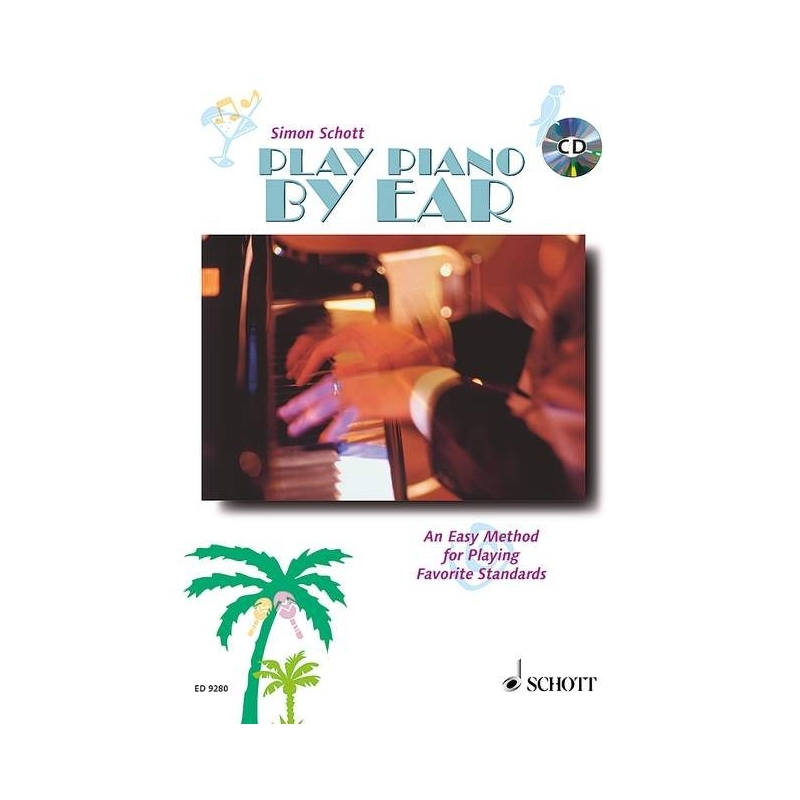 Schott, Simon - Play Piano By Ear 