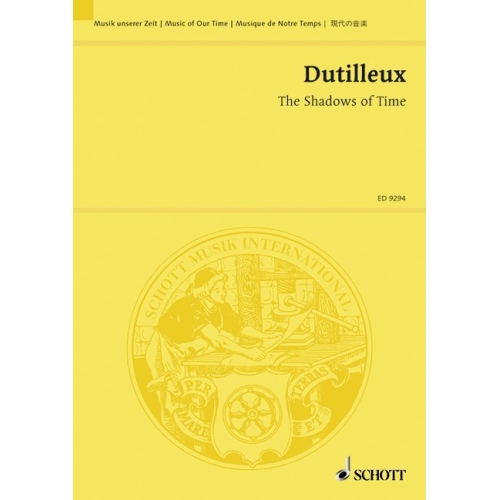 Dutilleux, Henri - The Shadows of Time 
