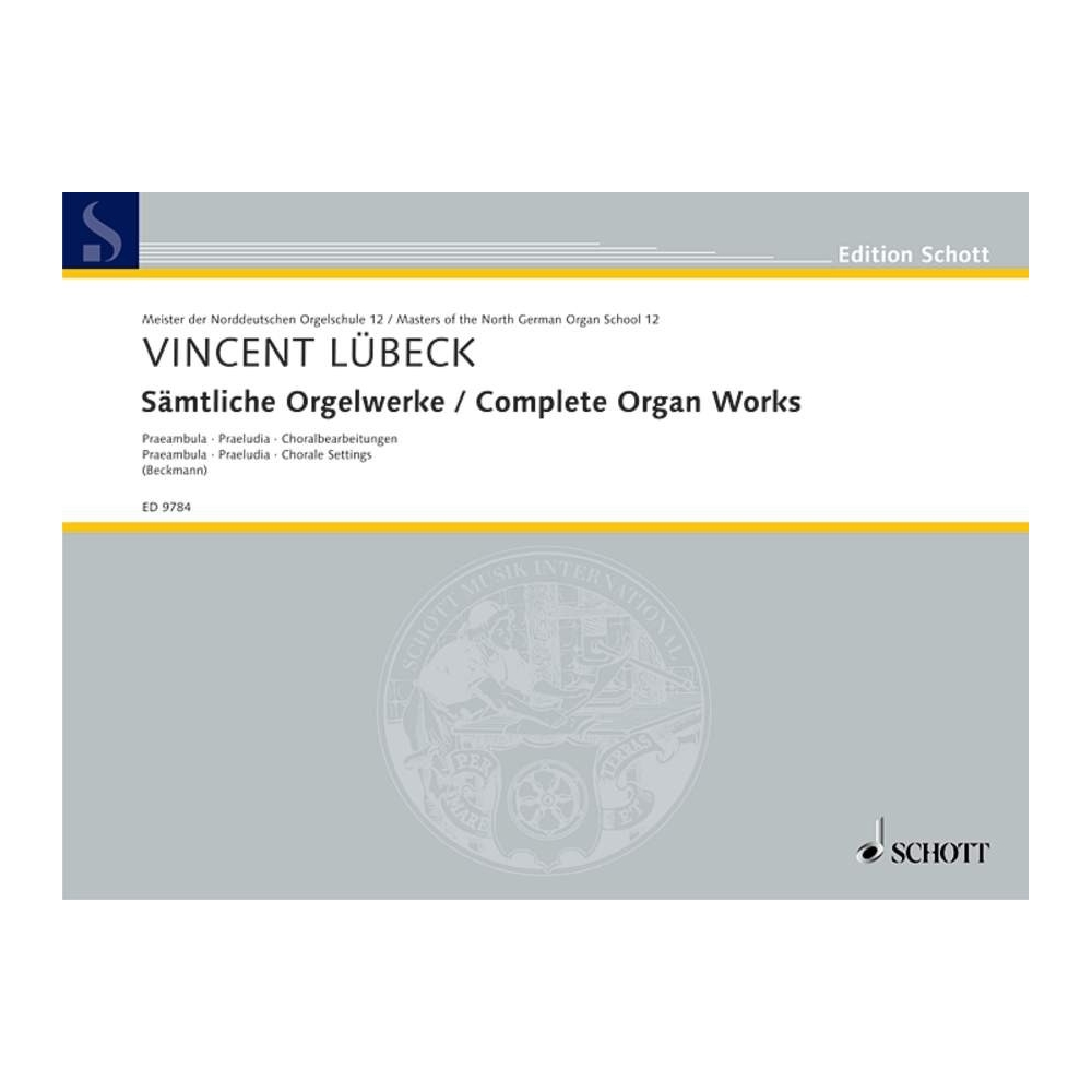 Luebeck, Vincent (junior) / Luebeck, Vincent (senior) - Complete Organ Works