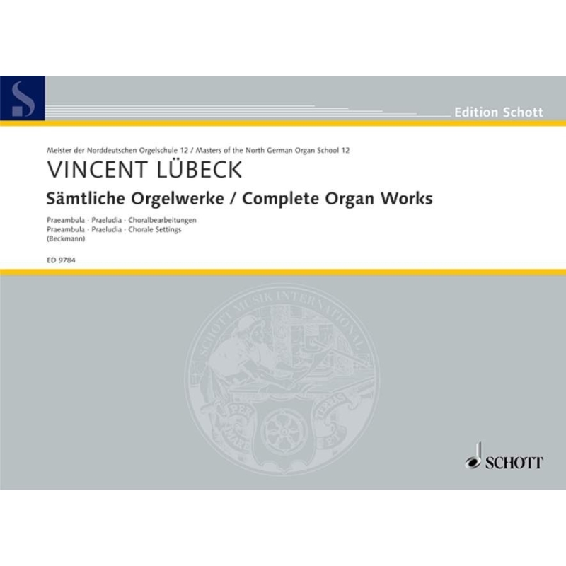 Luebeck, Vincent (junior) / Luebeck, Vincent (senior) - Complete Organ Works