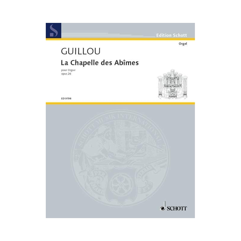 Guillou, Jean - La Chapelle des Abîmes op. 26