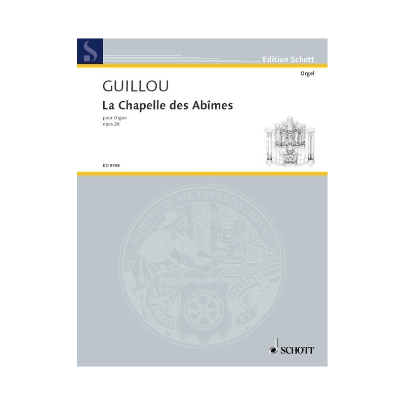 Guillou, Jean - La Chapelle des Abîmes op. 26 