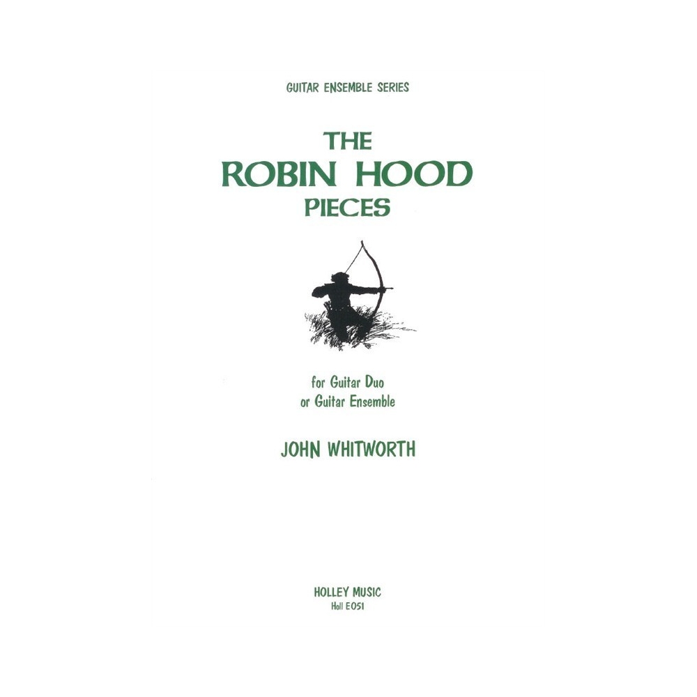 Whitworth, John - The Robin Hood Pieces (guitar duo or ensemble)