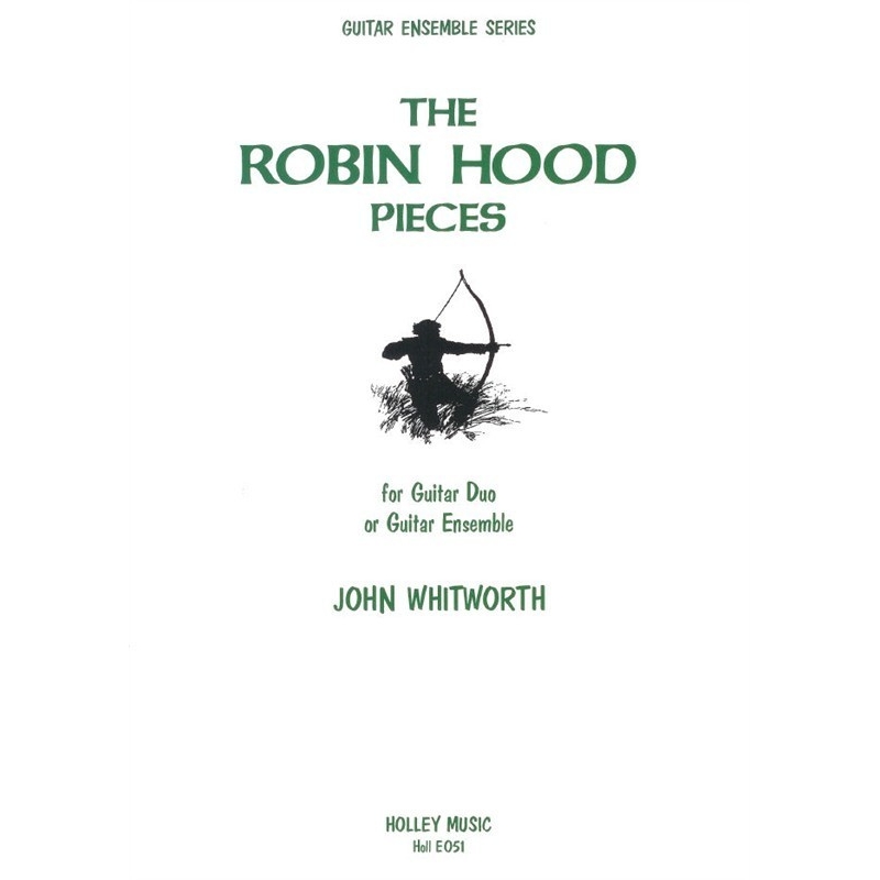 Whitworth, John - The Robin Hood Pieces (guitar duo or ensemble)