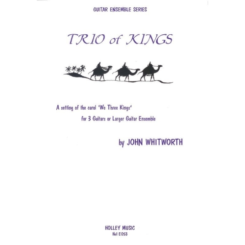 Whitworth, John - Trio of Kings (guitar trio or ensemble)