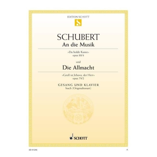 Schubert, Franz - An die Musik / Die Allmacht op. 88/4 / op. 79/2 D 547 / D 852