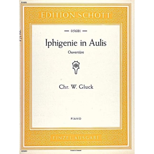 Gluck, Christoph Willibald (Ritter von) - Iphigenie in Aulis 