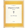 Gluck, Christoph Willibald (Ritter von) - Iphigenie in Aulis 