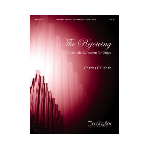 Callahan, Charles - The Rejoicing (Organ Collection)