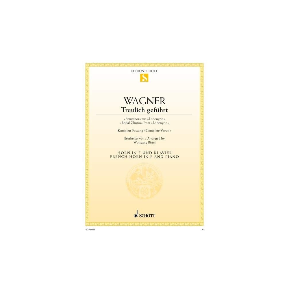 Wagner, Richard - Treulich geführt WWV 75 