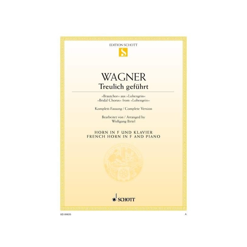 Wagner, Richard - Treulich geführt WWV 75