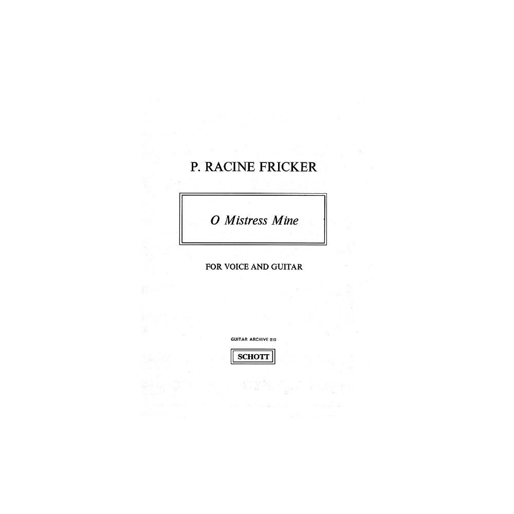 Fricker, Peter Racine - O Mistress mine