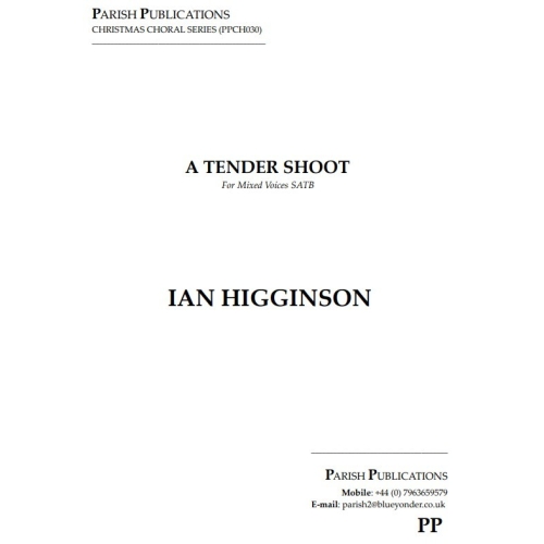 Higginson, Ian - A Tender Shoot (SATB a cappella)