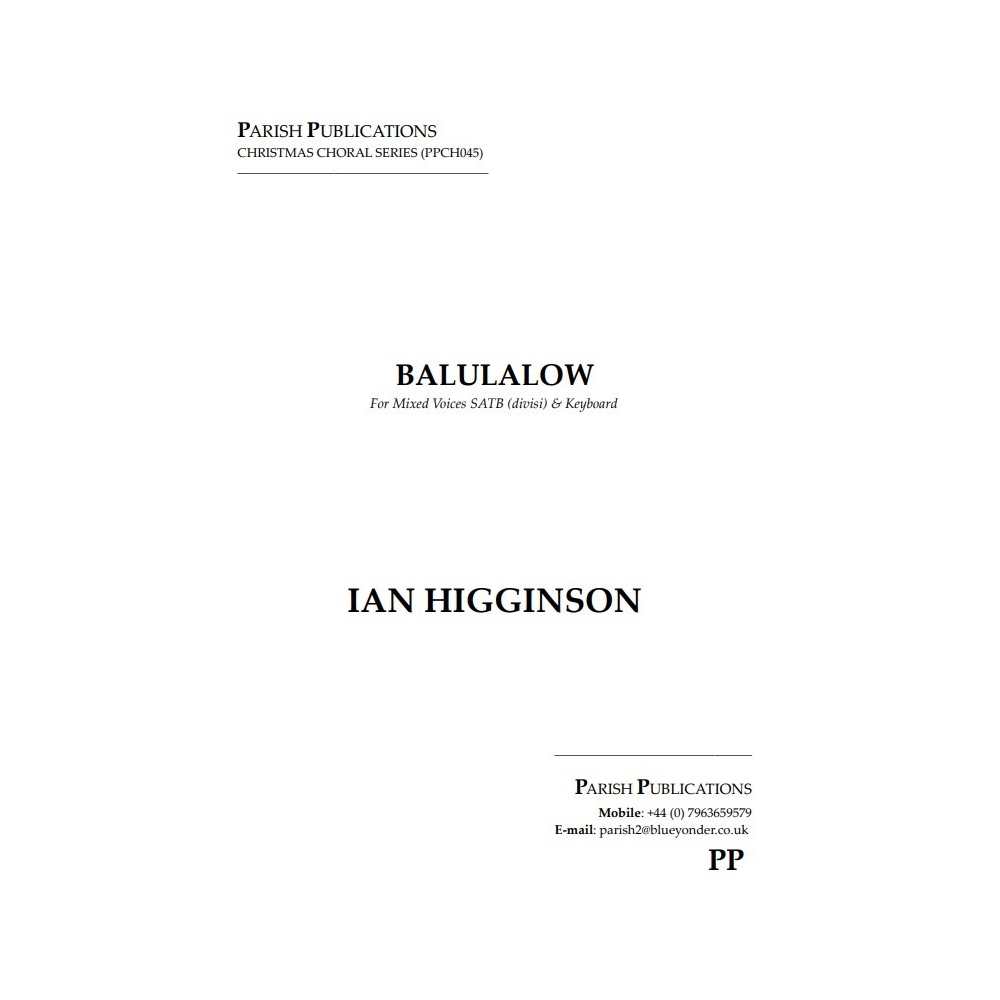 Higginson, Ian - Balulalow (SATB & Keyboard)