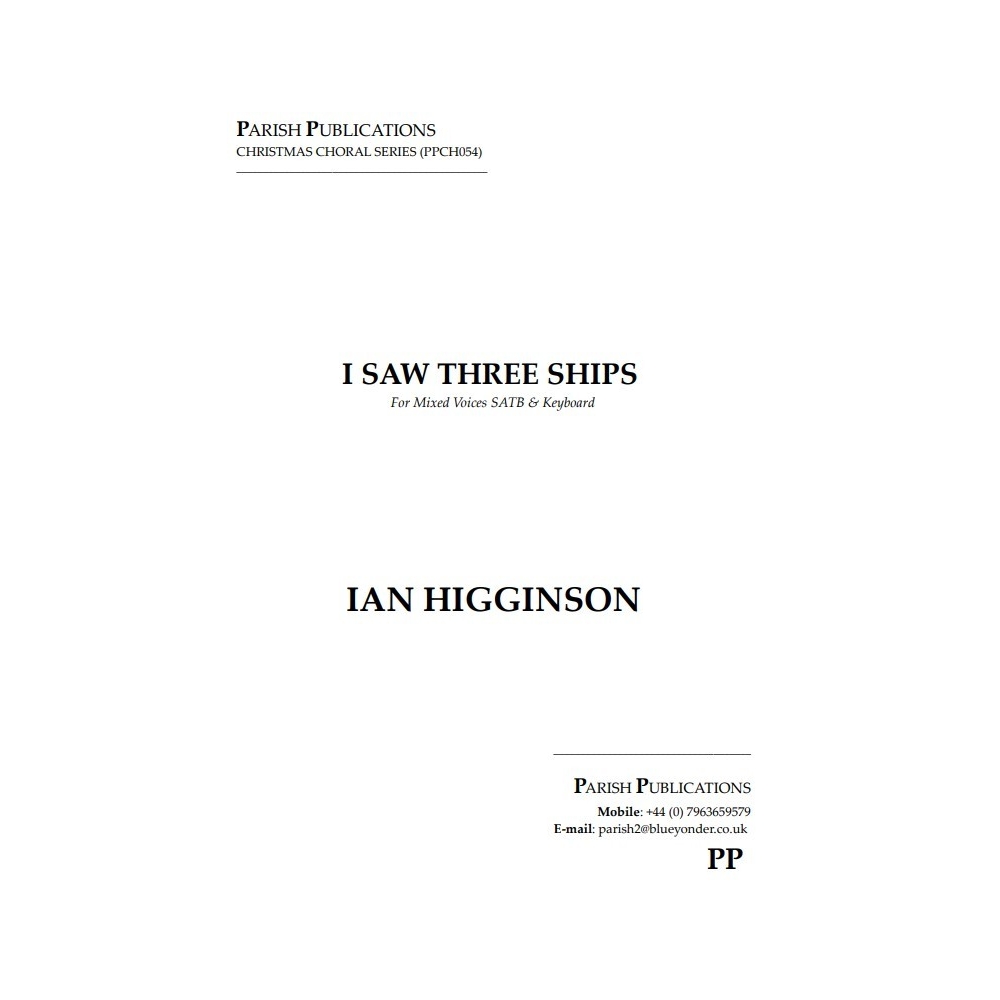 Higginson, Ian - I Saw Three Ships (SATB & Keyboard)