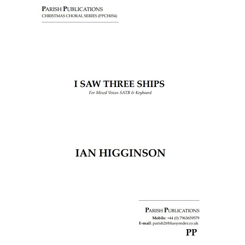 Higginson, Ian - I Saw Three Ships (SATB & Keyboard)