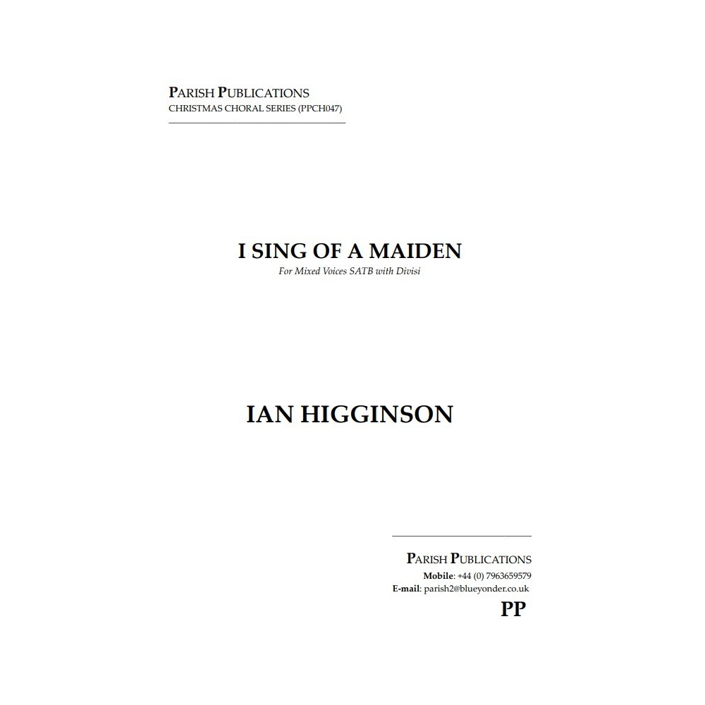 Higginson, Ian - I Sing of a Maiden (SATB a cappella)