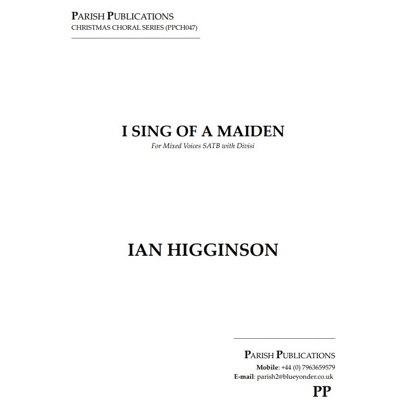 Higginson, Ian - I Sing of a Maiden (SATB a cappella)