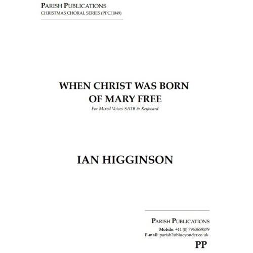 Higginson, Ian - When Christ Was Born of Mary Free (SATB & Keyboard)