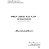 Higginson, Ian - When Christ Was Born of Mary Free (SATB & Keyboard)