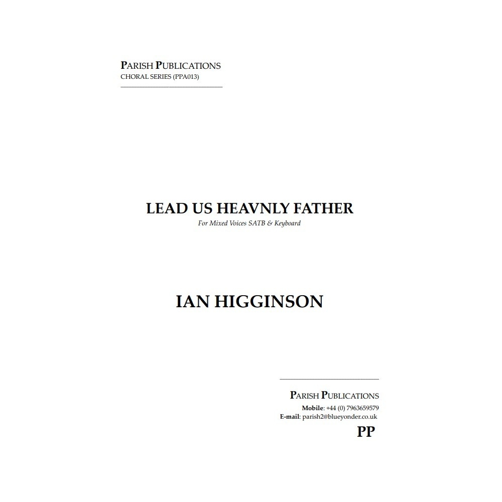 Higginson, Ian - Lead Us Heavenly Father (SATB & Keyboard)