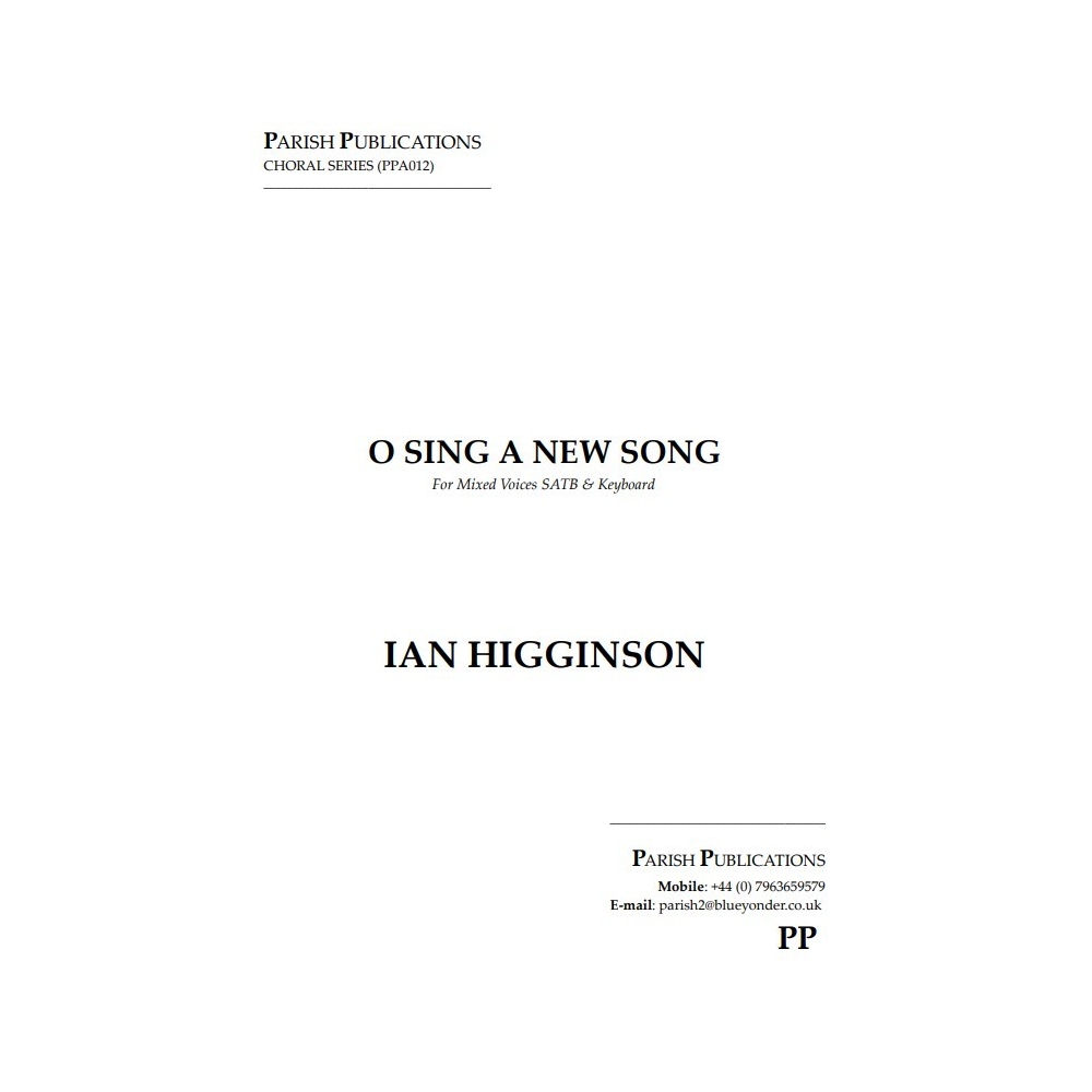 Higginson, Ian - O Sing Unto the Lord a New Song (SATB & Keyboard)