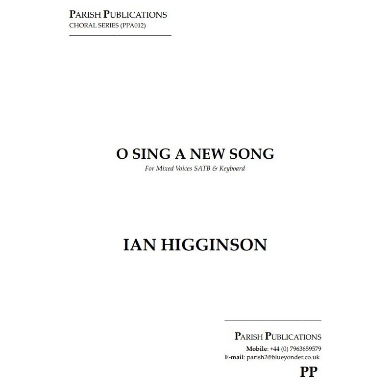 Higginson, Ian - O Sing Unto the Lord a New Song (SATB & Keyboard)