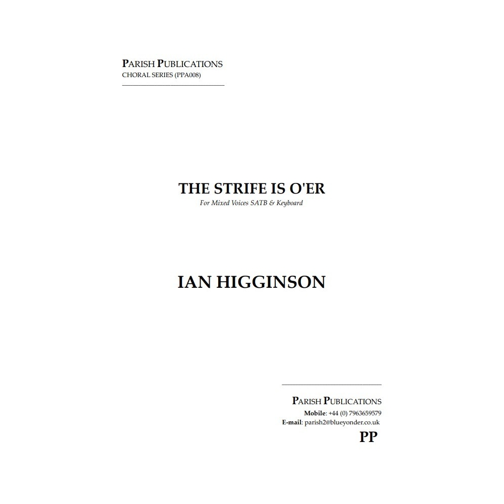 Higginson, Ian - The Strife Is O'er (SATB & Keyboard)