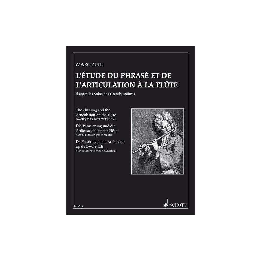 Zuili, Marc - The phrasing and the articulation of the Flute 