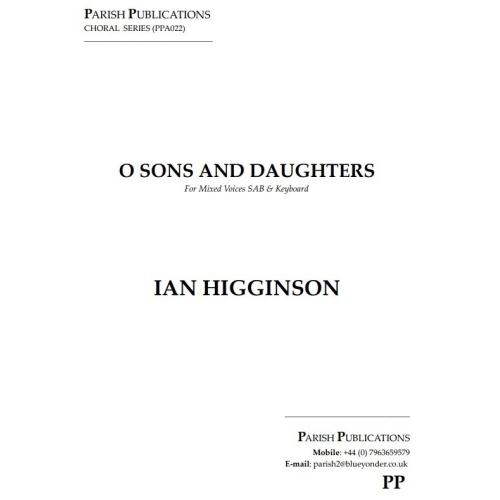 Higginson, Ian - O Sons and Daughters (SAB & Keyboard)