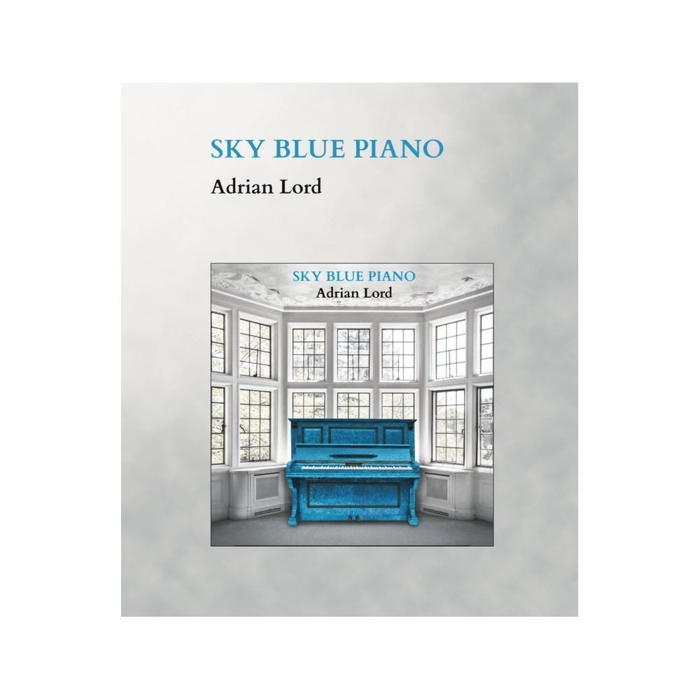 Lord, Adrian - Sky Blue Piano (Piano Solo)