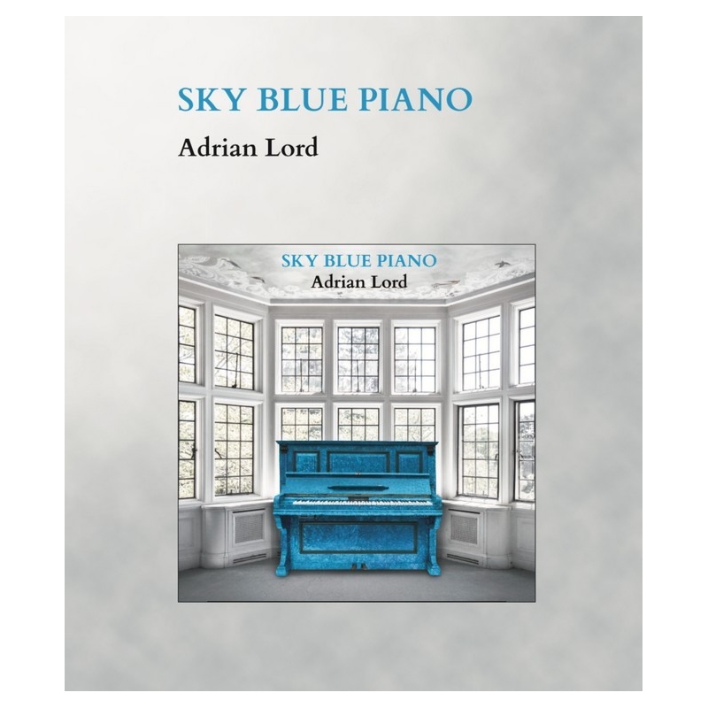 Lord, Adrian - Sky Blue Piano (Piano Solo)