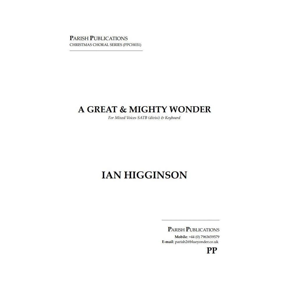 Higginson, Ian - A Great and Mighty Wonder (SATB & Keyboard)