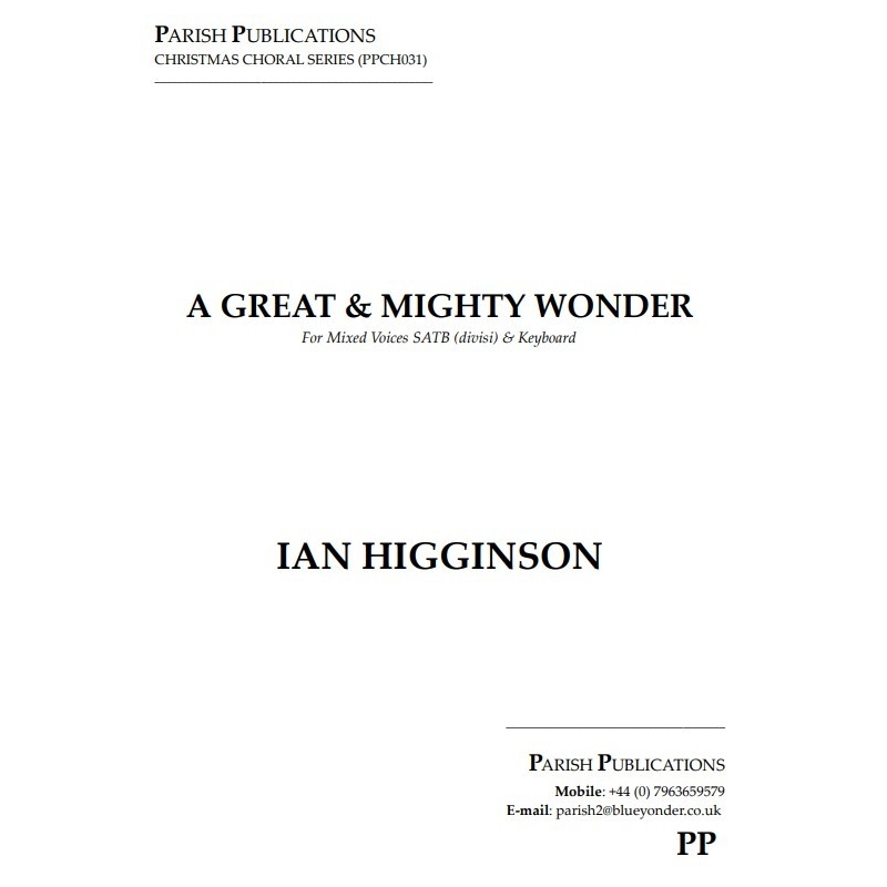 Higginson, Ian - A Great and Mighty Wonder (SATB & Keyboard)