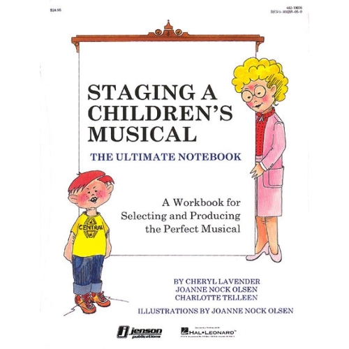 Staging A Childrens Musical - The Ultimate Notebook