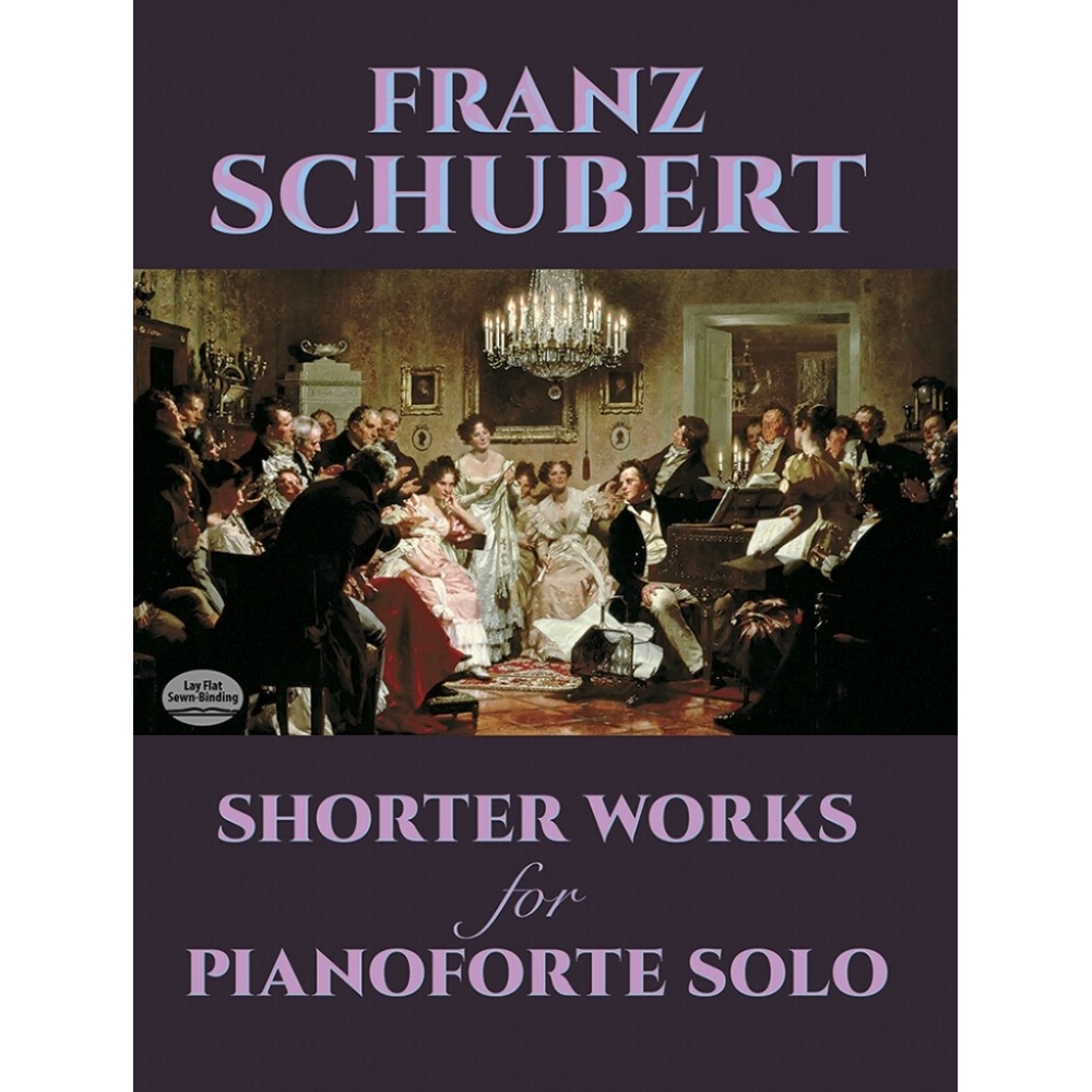 Franz Schubert - Shorter Works For Pianoforte Solo