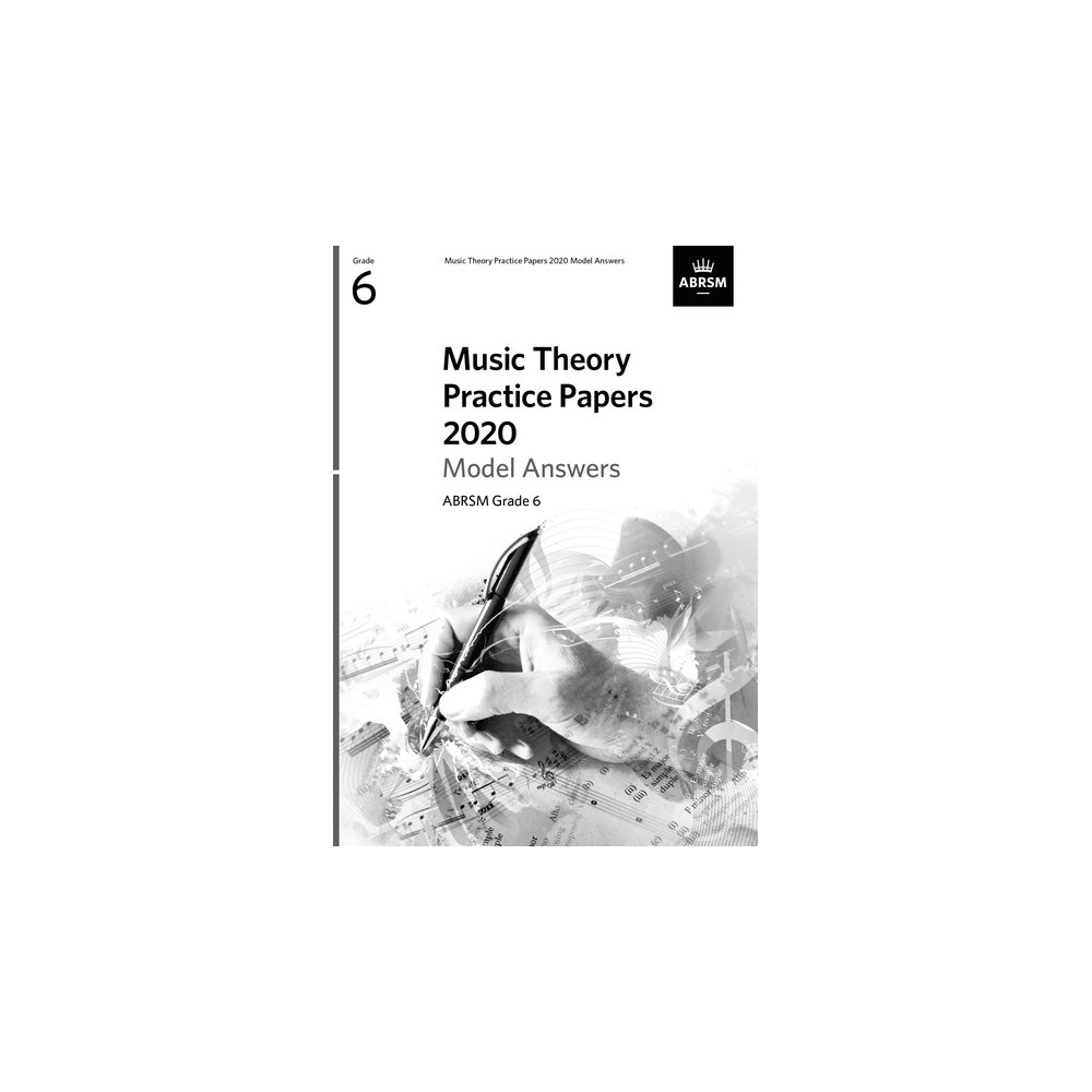 Music Theory Practice Papers 2020 Model Answers, ABRSM Grade 6