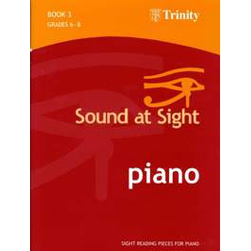 Trinity - Sound at Sight. Piano Book 3 Grd 6-Grd 8