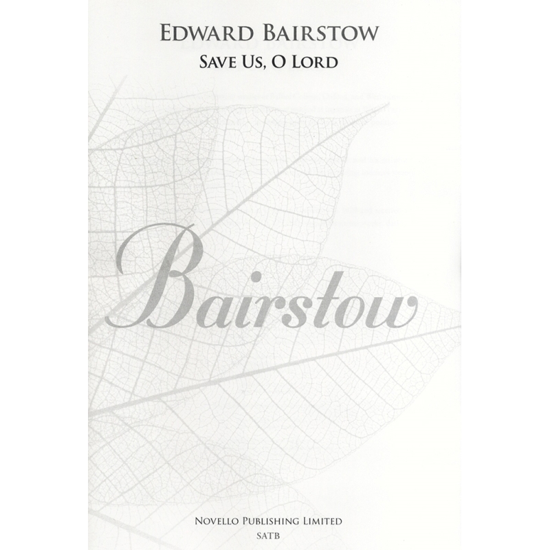 Bairstow, Edward C. - Save Us O Lord (New Engraving)